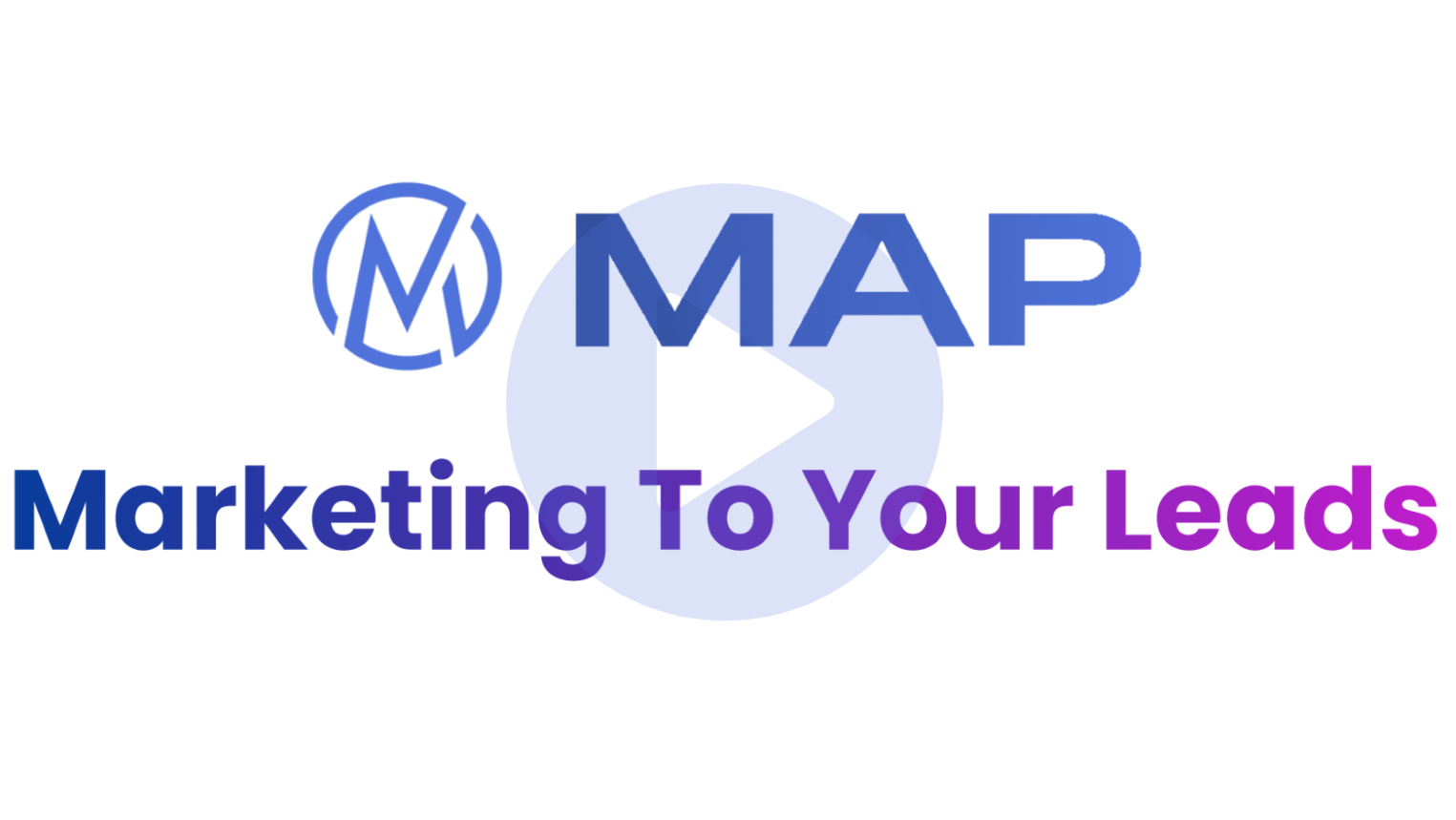 MAP Marketing Your Leads